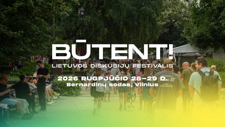 Diskusijų festivalis "BŪTENT!" 2026