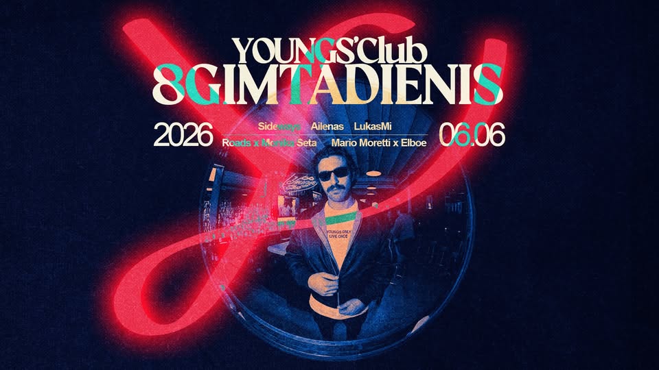 YOUNGS' AŠTUONERI / Roads x Monikas Seta / Mario Moretti x Elbow / Sideways / Ailenas / LukasMi