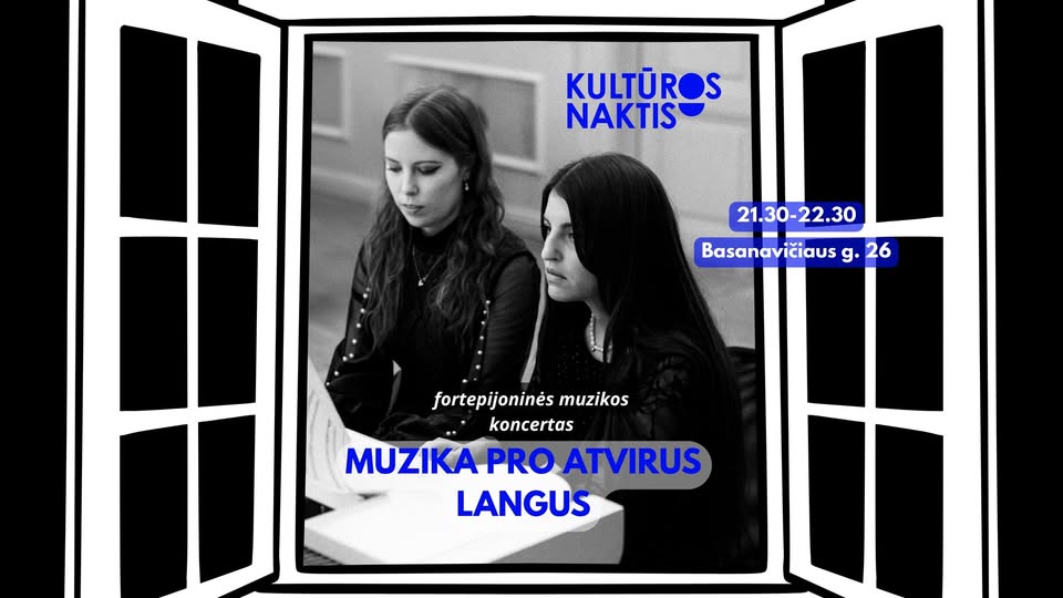 Fortepijoninės muzikos koncertas "Muzika pro atvirus langus" / Kultūros naktis 2026