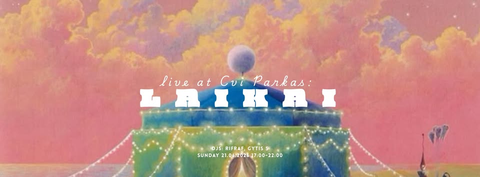 Laikai (live) at Cvi Parkas